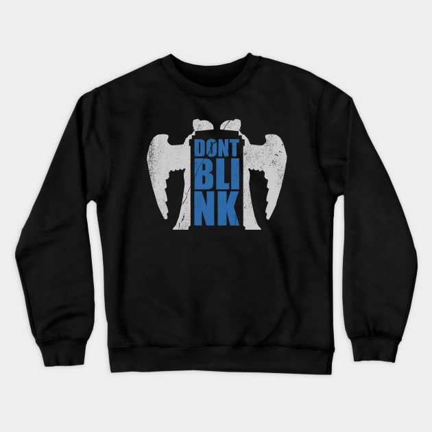 Don't blink vintage Crewneck Sweatshirt by Bomdesignz